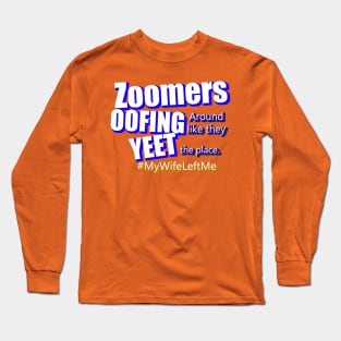 Zoomers Shirt Long Sleeve T-Shirt